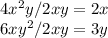 4x^{2} y/2xy=2x\\6xy^{2} /2xy=3y\\