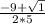 \frac{-9+\sqrt{1} }{2*5}