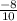 \frac{-8}{10}