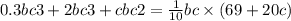 0.3bc3 + 2bc3 + cbc2 = \frac{1}{10}bc \times (69 + 20c)