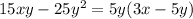 15xy - 25 {y}^{2} = 5y(3x - 5y)