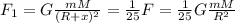 F_{1} = G\frac{mM}{(R+x)^2} = \frac{1}{25} F = \frac{1}{25} G\frac{mM}{R^2}