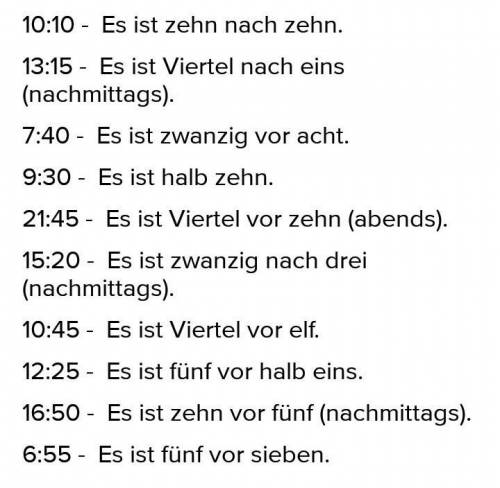 Написать время на немецком: 6:15; 7:30; 8:45; 9:00; 10:11; 11:15; 12:45; 13:25; 14:00; 15:12; 16:30;