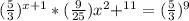 (\frac{5}{3})^{x+1} * (\frac{9}{25} )x^{2}+^{11}=(\frac{5}{3})^{9}