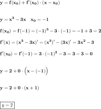 \displaystyle\bf\\y=f(x_{0} )+f'(x_{0} )\cdot(x-x_{0} )y=x^{3} -3x \ \ \ x_{0} =-1f(x_{0} )=f(-1)=(-1)^{3} -3\cdot(-1)=-1+3=2f'(x)=(x^{3} -3x)'=(x^{3} )'-(3x)'=3x^{2} -3f'(x_{0} )=f'(-1)=3\cdot(-1)^{2} -3=3-3=0y=2+0\cdot\Big(x-(-1)\Big)y=2+0\cdot(x+1)boxed{y=2}