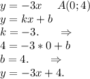 y=-3x\ \ \ \ A(0;4)\\y=kx+b\\k=-3.\ \ \ \ \ \Rightarrow\\4=-3*0+b\\b=4.\ \ \ \ \ \Rightarrow\\y=-3x+4.