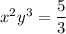 x^2y^3 = \dfrac{5}{3}