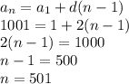 a_n=a_1+d(n-1)\\1001=1+2(n-1)\\2(n-1)=1000\\n-1=500\\n=501