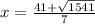 x = \frac{41 + \sqrt{1541} }{7}