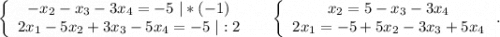 \left\{\begin{array}{ccc}-x_2-x_3-3x_4=-5\ |*(-1)\\2x_1-5x_2+3x_3-5x_4=-5\ |:2\\\end{array}\right .\ \ \ \ \left\{\begin{array}{ccc}x_2=5-x_3-3x_4\\2x_1=-5+5x_2-3x_3+5x_4\\\end{array}\right..