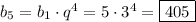 b_5=b_1\cdot q^4=5\cdot 3^4=\boxed{405 }