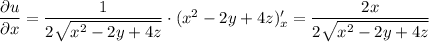\dfrac{\partial u}{\partial x} =\dfrac{1}{2\sqrt{x^2-2y+4z}} \cdot(x^2-2y+4z)'_x=\dfrac{2x}{2\sqrt{x^2-2y+4z}}