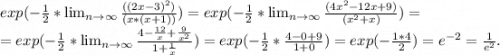 exp(-\frac{1}{2}* \lim_{n \to \infty} \frac{((2x-3)^2)}{(x*(x+1))})=exp(-\frac{1}{2}* \lim_{n \to \infty} \frac{(4x^2-12x+9)}{(x^2+x)})=\\= exp(-\frac{1}{2}* \lim_{n \to \infty} \frac{4-\frac{12}{x}+\frac{9}{x^2} }{1+\frac{1}{x} })=exp(-\frac{1}{2}*\frac{4-0+9}{1+0})=exp(-\frac{1*4}{2})=e^{-2}=\frac{1}{e^2} .