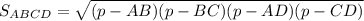S_{ABCD} = \sqrt{(p - AB)(p - BC)(p - AD)(p - CD)}