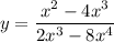 y = \dfrac{x^{2} - 4x^{3} }{2x^{3} - 8x^{4}}