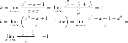 \displaystyle k= \lim_{x \to \infty} \frac{x^2-x+1}{x*x}= \lim_{x \to \infty} \frac{\frac{x^2}{x^2}-\frac{x}{x^2}+\frac{1}{x^2} }{\frac{x^2}{x^2} } =1b= \lim_{x \to \infty} \left(\frac{x^2-x+1}{x}-1*x\right)= \lim_{n \to \infty} \frac{x^2-x+1-x^2}{x}== \lim_{x \to \infty} \frac{-\frac{x}{x}+\frac{1}{x} }{\frac{x}{x} }=-1