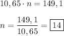 10,65 \cdot n=149,1  n=\dfrac{149,1}{10,65} =\boxed{14}