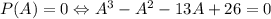 P(A) = 0 \Leftrightarrow A^3-A^2-13A+26 = 0