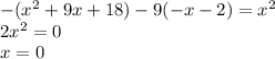 -(x^2+9x+18)-9(-x-2)=x^2\\2x^2=0\\x=0