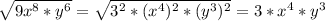 \sqrt{9x^8*y^6}=\sqrt{3^2*(x^4)^2*(y^3)^2}=3*x^4*y^3