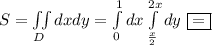 S=\iint\limits_D dxdy=\int\limits^1_0dx \int\limits^{2x}_{\frac{x}{2}}dy\ \boxed{=}