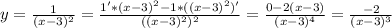 y=\frac{1}{(x-3)^2}=\frac{1'*(x-3)^2-1*((x-3)^2)'}{((x-3)^2)^2}=\frac{0-2(x-3)}{(x-3)^4}=\frac{-2}{(x-3)^3}