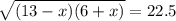 \sqrt{(13-x)(6+x)}=22.5
