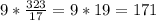 9*\frac{323}{17}=9*19=171