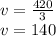 v = \frac{420}{3} \\ v = 140