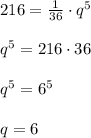 216=\frac{1}{36} \cdot q^{5}q^{5}=216\cdot 36q^5=6^5q=6