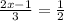 \frac{2x-1}{3}=\frac{1}{2}