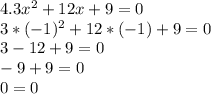 4. 3x^{2} +12x+9=0\\3*(-1)^{2} +12*(-1)+9=0\\3-12+9=0\\-9+9=0\\0=0