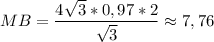 \displaystyle MB=\frac{4\sqrt{3}*0,97*2 }{\sqrt{3} } \approx 7,76