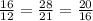 \frac{16}{12} =\frac{28}{21} = \frac{20}{16}