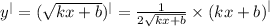 {y}^{ | } = (\sqrt{kx + b} )^{ | } = \frac{1}{2 \sqrt{kx + b} } \times {(kx + b)}^{ | }