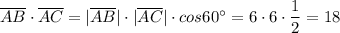\overline{AB}\cdot \overline{AC}=|\overline{AB}|\cdot |\overline{AC}|\cdot cos60^\circ =6\cdot 6\cdot \dfrac{1}{2}=18