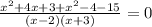 \frac{x^{2}+4x+3+x^{2} -4-15 }{(x-2)(x+3)} =0