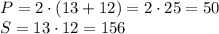 P=2 \cdot (13+12)=2 \cdot 25=50\\S=13 \cdot 12=156