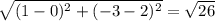 \sqrt{(1-0)^2 + (-3-2)^2} = \sqrt{26}