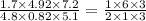 \frac{1.7 \times 4.92 \times 7.2}{4.8 \times 0.82 \times 5.1} = \frac{1 \times 6 \times 3}{2 \times 1 \times 3}