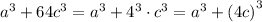 a^3 + 64c^3 = a^3 + 4^3\cdot c^3 = a^3 + \left(4c\right)^3