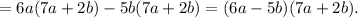 =6a(7a+2b)-5b(7a+2b)=(6a-5b)(7a+2b).