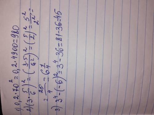 0,2×70² (3×5/6)² 3⁴-(-6)² 5/6 это дробь если что