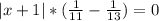 |x+1|*(\frac{1}{11}-\frac{1}{13})=0
