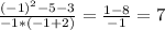 \frac{(-1)^2-5-3}{-1*(-1+2)} = \frac{1-8}{-1} = 7
