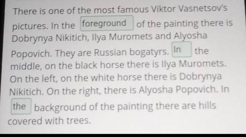 Type the missing words in sentences. There is one of the most famous Viktor Vasnetsov's pictures. In