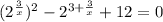 (2^{\frac{3}{x} })^2-2^{3+\frac{3}{x} }+12=0