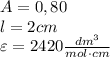 A=0,80\\l=2cm\\\varepsilon=2420\frac{dm^3}{mol\cdot cm}