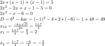 2x*(x-1) + (x-1) = 5\\2x^2 - 2x + x - 1 - 5 = 0\\2x^2 - x - 6 = 0\\D = b^2 - 4ac = (-1)^2 - 4*2*(-6) = 1 + 48 = 49\\x_{12} = \frac{-b \pm \sqrt{D}}{2a} = \frac{1 \pm 7}{4}\\x_1 = \frac{1+7}{4} = \frac{8}{4} = 2x_2 = \frac{1-7}{4} = \frac{-6}{4} = -\frac{3}{2}
