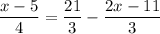 \displaystyle&#10;\frac{{x-5}}{4}=\frac{{21}}{3}-\frac{{2x-11}}{3}&#10;